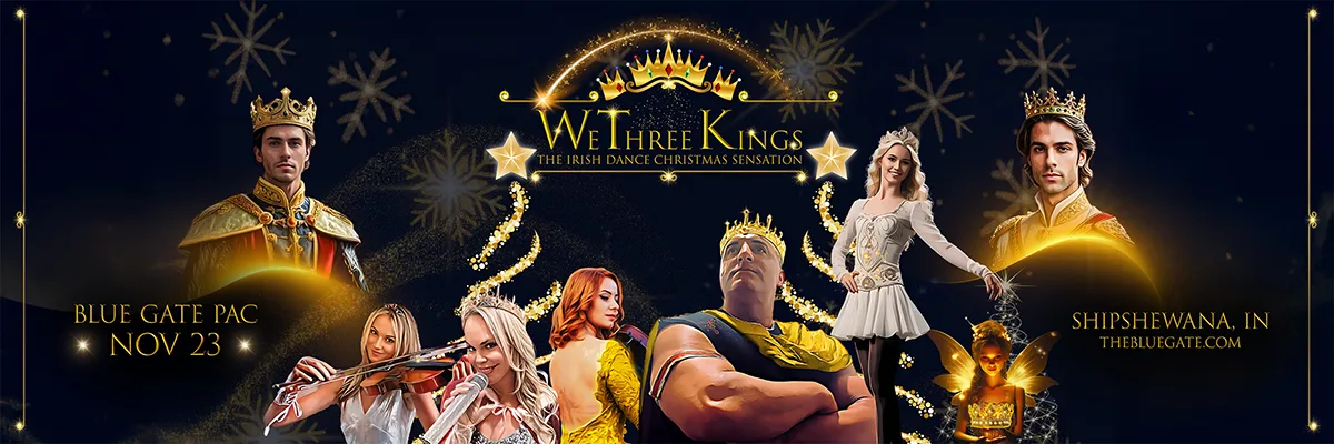 We Three Kings - The Irish Dance Christmas Sensation - November 23, 2026 - Shipshewana, IN